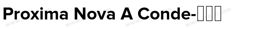 Proxima Nova A Conde字体转换